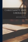 Image for Christianity and Liberalism