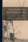 Image for The Story of a National Crime : Being an Appeal for Justice to the Indians of Canada