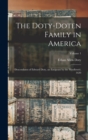 Image for The Doty-Doten Family in America : Descendants of Edward Doty, an Emigrant by the Mayflower, 1620; Volume 1