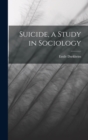 Image for Suicide, a Study in Sociology