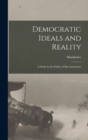 Image for Democratic Ideals and Reality : A Study in the Politics of Reconstruction