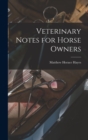 Image for Veterinary Notes for Horse Owners