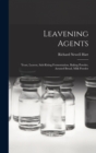 Image for Leavening Agents : Yeast, Leaven, Salt-rising Fermentation, Baking Powder, Aerated Bread, Milk Powder