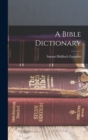 Image for A Bible Dictionary