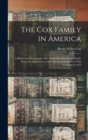 Image for The Cox Family in America : A History and Genealogy of the Older Branches of the Family From the Appearance of Its First Representative in This Country in 1610