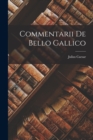 Image for Commentarii De Bello Gallico