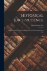 Image for Historical Jurisprudence : An Introduction to the Systematic Study of the Development of Law
