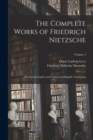 Image for The Complete Works of Friedrich Nietzsche : The First Complete and Authorized English Translation; Volume 5