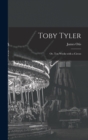 Image for Toby Tyler : Or, Ten Weeks with a Circus