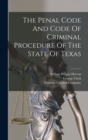 Image for The Penal Code And Code Of Criminal Procedure Of The State Of Texas