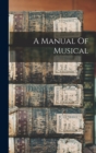Image for A Manual Of Musical