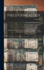 Image for Field Genealogy; Being the Record of All the Field Family in America, Whose Ancestors Were in This Country Prior to 1700; Volume II