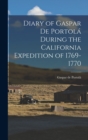 Image for Diary of Gaspar de Portola During the California Expedition of 1769-1770