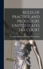 Image for Rules of Practice and Procedure United States Tax Court