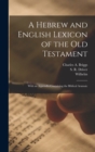 Image for A Hebrew and English Lexicon of the Old Testament