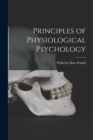 Image for Principles of Physiological Psychology