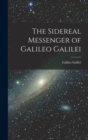 Image for The Sidereal Messenger of Galileo Galilei
