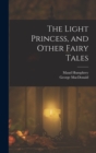 Image for The Light Princess, and Other Fairy Tales