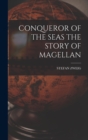 Image for Conqueror of the Seas the Story of Magellan