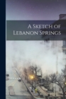 Image for A Sketch of Lebanon Springs