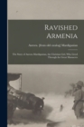 Image for Ravished Armenia; the Story of Aurora Mardiganian, the Christian Girl, who Lived Through the Great Massacres