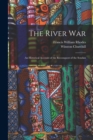 Image for The River War : An Historical Account of the Reconquest of the Soudan