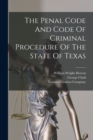 Image for The Penal Code And Code Of Criminal Procedure Of The State Of Texas
