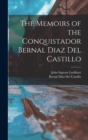 Image for The Memoirs of the Conquistador Bernal Diaz Del Castillo