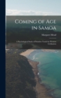 Image for Coming of age in Samoa; a Psychological Study of Primitive Youth for Western Civilisation