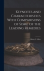 Image for Keynotes and Characteristics With Comparisons of Some of the Leading Remedies