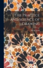 Image for The Practice and Science of Drawing