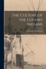 Image for The Culture of the Luiseno Indians