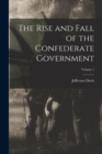Image for The Rise and Fall of the Confederate Government; Volume 1