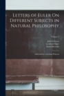 Image for Letters of Euler On Different Subjects in Natural Philosophy