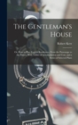 Image for The Gentleman&#39;s House : Or, How to Plan English Residences, From the Parsonage to the Palace; With Tables of Accomodation and Cost, and a Series of Selected Plans