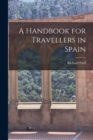 Image for A Handbook for Travellers in Spain