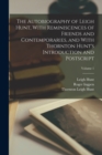 Image for The Autobiography of Leigh Hunt, With Reminiscences of Friends and Contemporaries, and With Thornton Hunt&#39;s Introduction and Postscript; Volume 1