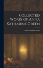 Image for Collected Works of Anna Katharine Green