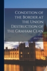 Image for Condition of the Border at the Union Destruction of the Graham Clan