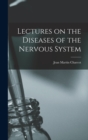 Image for Lectures on the Diseases of the Nervous System