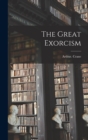 Image for The Great Exorcism