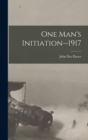 Image for One Man&#39;s Initiation--1917