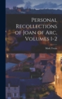 Image for Personal Recollections of Joan of Arc, Volumes 1-2