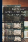 Image for The Dudley Genealogies and Family Records