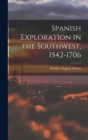 Image for Spanish Exploration in the Southwest, 1542-1706