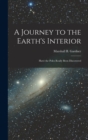 Image for A Journey to the Earth&#39;s Interior
