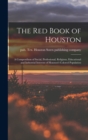 Image for The Red Book of Houston; a Compendium of Social, Professional, Religious, Educational and Industrial Interests of Houston&#39;s Colored Population