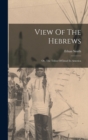 Image for View Of The Hebrews : Or, The Tribes Of Israel In America