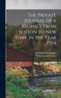Image for The Private Journal of a Journey From Boston to New York in the Year 1704