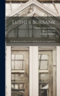 Image for Luther Burbank : His Methods and Discoveries and Their Practical Application